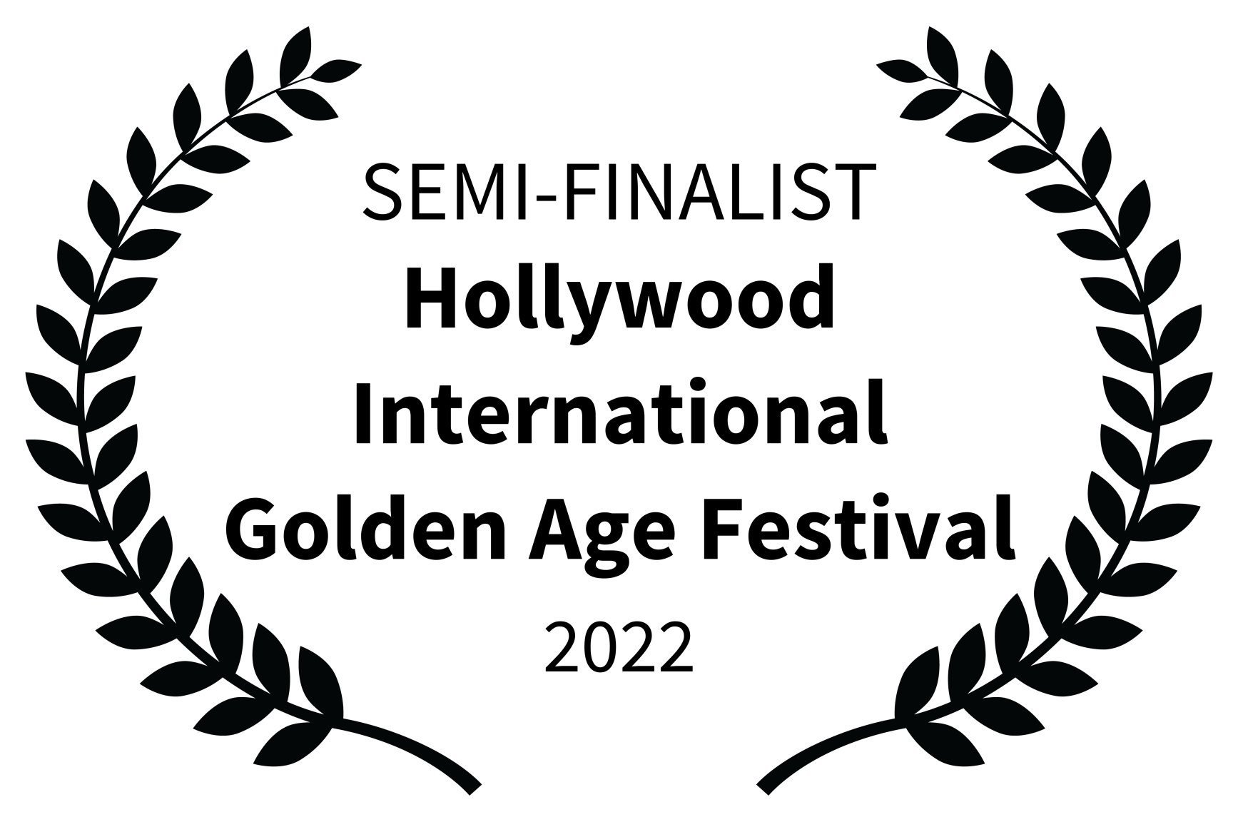 Semi-finalist - Hollywood International Golden Age Festival - 2022